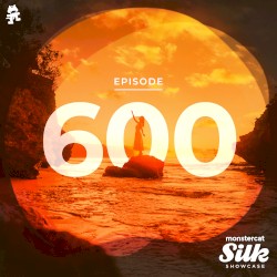 2021-06-23: Monstercat Silk Showcase 600 (Various Hosts | Special Guest: BT)