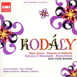 Háry János / Dances of Galánta / Dances of Marosszék / Missa Brevis / Solo Cello Sonata