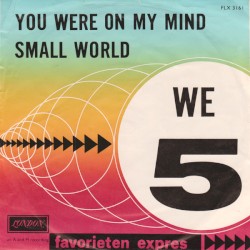 You Were on My Mind / Small World