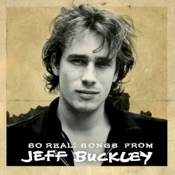 So Real: Songs From Jeff Buckley