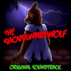 The Shovelwarewolf Original Soundtrack