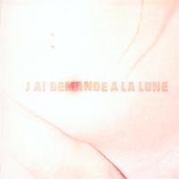J'ai demandé à la lune
