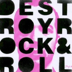 Destroy Rock & Roll