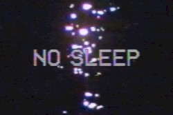 NO SLEEP