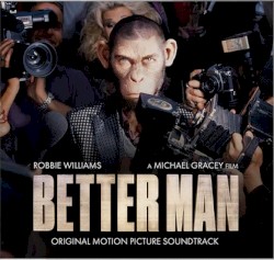 Better Man: Original Motion Picture Soundtrack