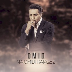 Na Omidi Hargez