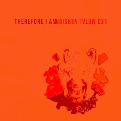 Therefore I Am (Metal Version)