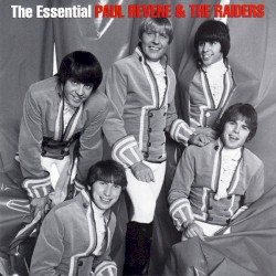 The Essential Paul Revere & The Raiders