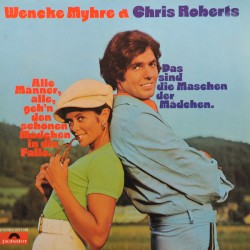 Alle Männer, alle, geh'n den schönen Mädchen in die Falle / Das sind die Maschen der Mädchen