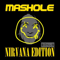 Mashole, Vol. 9: Nirvana Bonus Edition