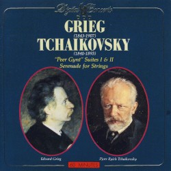 Grieg: "Peer Gynt" Suites I & II / Tchaikovsky: Serenade for String Orchestra Op 48