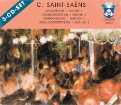 Sinfonien Nr. 1 und Nr. 3 / Violinkonzerte Nr. 1 und Nr. 3