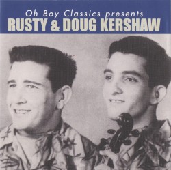Oh Boy Classics Presents Rusty & Doug Kershaw