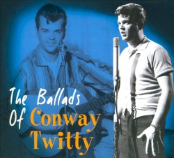 The Ballads of Conway Twitty