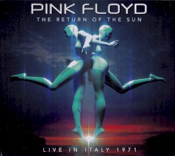 The Return of the Sun: Live in Italy 1971