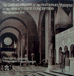 The Great Organ of the National Shrine of the Immaculate Conception, Washington, DC