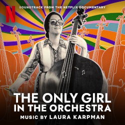 The Only Girl in the Orchestra: Soundtrack from the Netflix Documentary