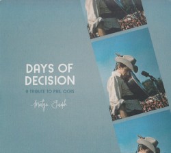 Days of Decision: A Tribute To Phil Ochs