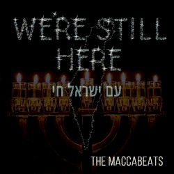 We’re Still Here (Am Yisrael Chai)