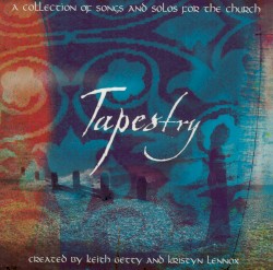 Tapestry: a Collection of Songs and Solos For the Church