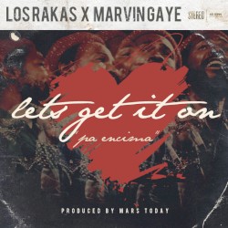 Lets Get it On (Pa' encima)