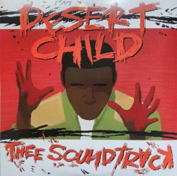 Desert Child: Thee Soundtrack