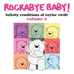 Lullaby Renditions of Taylor Swift, Vol. 2