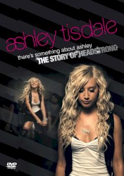 There’s Something About Ashley: The Story of Headstrong