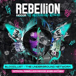 The Underground Network (Official REBELLiON Indoor 2025 Anthem)