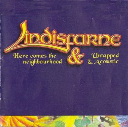 Here Comes the Neighbourhood & Untapped and Acoustic