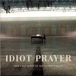 Idiot Prayer: Nick Cave Alone at Alexandra Palace