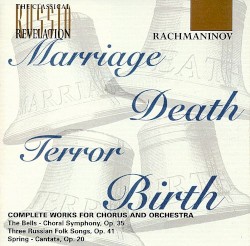 Marriage, Death, Terror, Birth: Complete Works for Chorus and Orchestra
