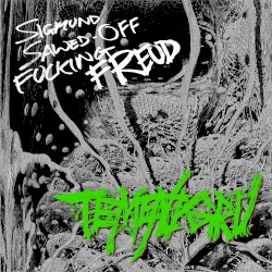 Sigmund Sawed-Off Fucking Freud