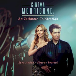 Cinema Morricone - An Intimate Celebration