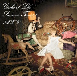 Circles of Life / Summer Time!!!