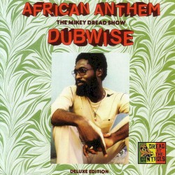 African Anthem: The Mikey Dread Show Dubwise
