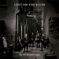 Lost on the River: The New Basement Tapes