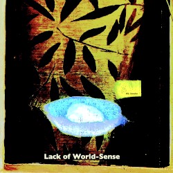 Lack of World-Sense