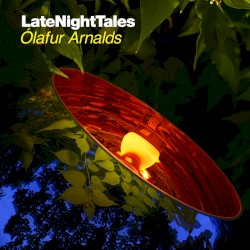 LateNightTales: Ólafur Arnalds