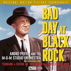 Bad Day at Black Rock and Selections From Tension • Scene of the Crime • Cause for Alarm