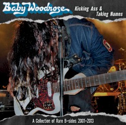 Kicking Ass & Taking Names: A Collection of Rare B-Sides 2001-2013