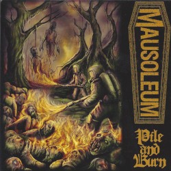 Pile and Burn / Cadaverous Crawls to Putrefact
