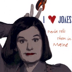 I ♥ Jokes: Paula Tells Them in Maine