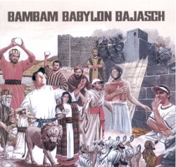 BamBam Babylon Bajasch