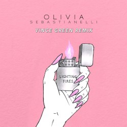 Lighting Fires (Vince Green remix)
