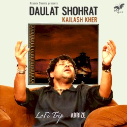 Daulat Shohrat (Lofi Trip)