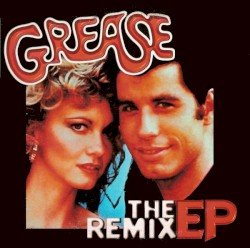 Grease (The Remix EP)