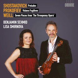 Shostakovich: Preludes / Prokofiev: Visions Fugitives / Weill: Seven Pieces from "The Threepenny Opera"