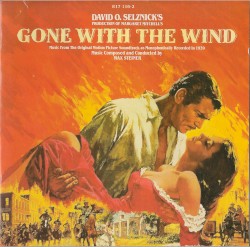 Gone with the Wind: Music from the Original Motion Picture Soundtrack