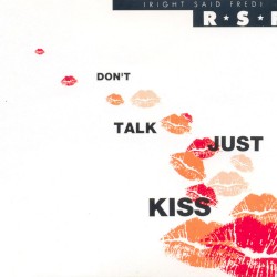 Don’t Talk Just Kiss